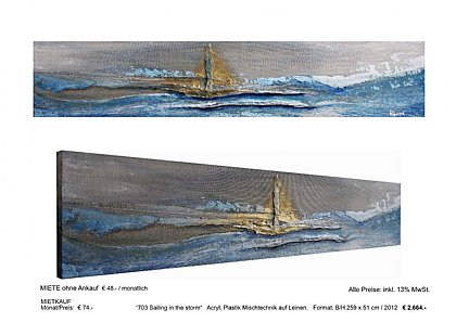 MIETBILDER “703 Sailing in the storm“ Acryl, Plastik Mischtechnik auf Leinen. Format: B/H 259 x 51 cm / 2012 € 2.664.-