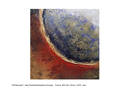 “726 New earth“ Acryl, Plastik Mischtechnik auf Leinen Format: B/H 120 x 120 cm / 2015 Verk.